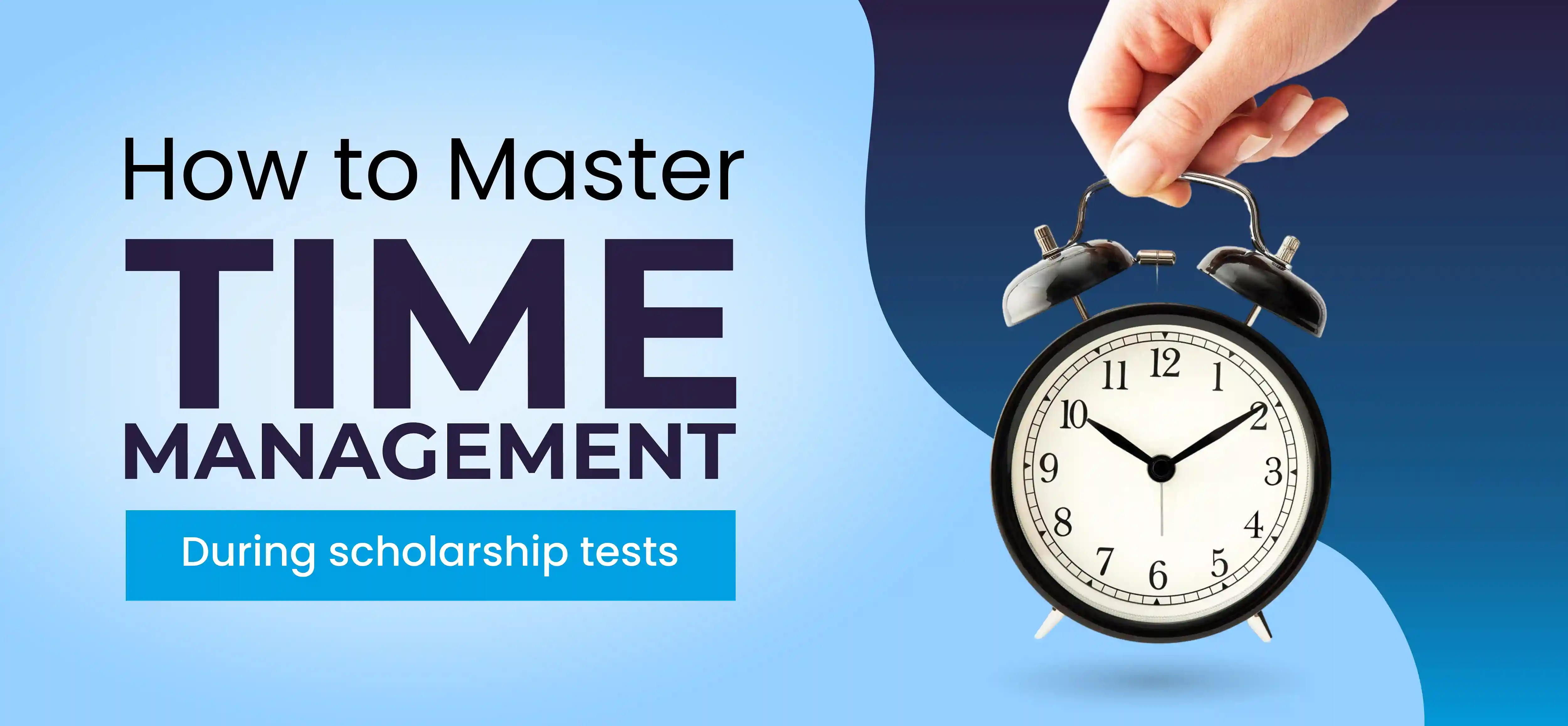 How to Master Time Management During Scholarship Tests