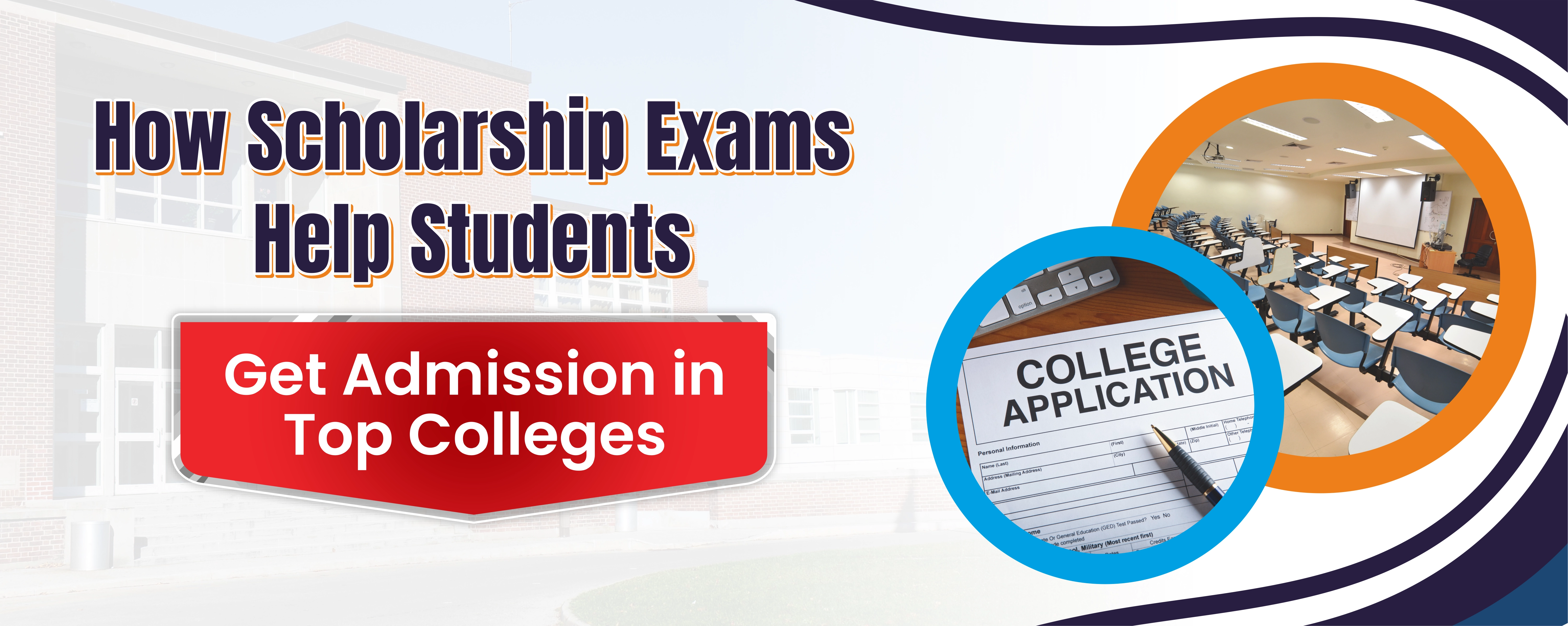 How Scholarship Exams Help Students Get Admission in Top Colleges